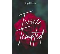 Twice Tempted: A Second Chance Romance