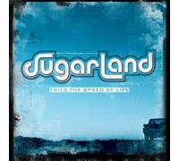 Twice The Speed Of Life by Sugarland (2004-10-26)