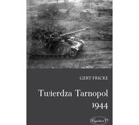 Twierdza Tarnopol 1944 - Gert Fricke (livre en polonais)