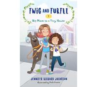 Twig and Turtle 1: Big Move to a Tiny House