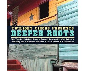 Twilight Circus - Presents Deeper Roots [Import]