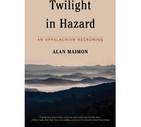 Twilight in Hazard : Un bilan des Appalaches