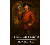 Twilight Land: Timeless Edition Featuring Authentic Illustrations