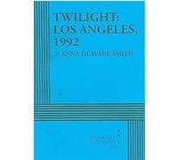 Twilight Los Angeles, 1992 Anna Deavere Smith (Auteur)
