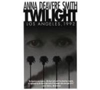 Twilight Los Angeles, 1992 Anna Deavere Smith (Auteur)