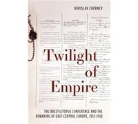 Twilight of Empire by Borislav Chernev Borislav Chernev (Auteur)
