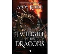 Twilight of the Dragons by Andy Remic Inconnu (Auteur)