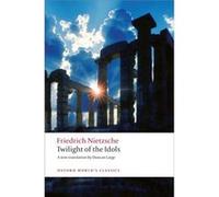 Twilight of the Idols Friedrich Nietzsche (Auteur)