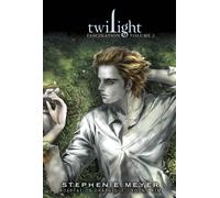 Twilight saga, tome 1 : Twilight, fascination, volume 2
