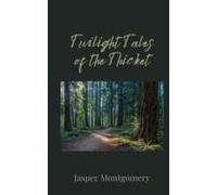 Twilight Tales Of The Thicket