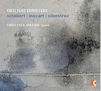 Twilight travelers. Oeuvres pour piano de Mozart, Schubert et Silvestrov. Spazian.