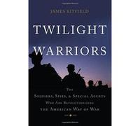 Twilight Warriors: The Soldiers, Spies, and Special Agents Who are Revolutionizing the American Way of War - [Version Originale] Inconnu (Auteur)