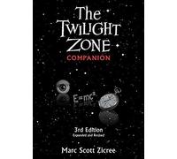 Twilight Zone Companion, 3rd Edition (Expanded And Revised)