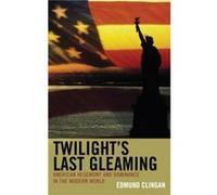 Twilights Last Gleaming by Edmund Clingan Edmund Clingan (Auteur)