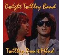 Twilley, Dwight Band - Twilley Don't Mind