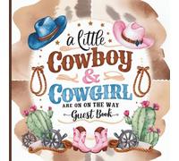 Twin Boy & Girl Western Rodeo Baby Shower Guest Book: A Little Cowboy & Cowgirl Are on the Way Wild West Theme With Gift Tracker, Photo Album & Messages to Treasure