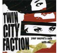 Twin City Faction - Your Secret's Safe With Me
