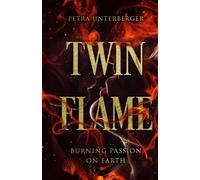 Twin Flame: Burning Passion On Earth: 14 (Dual Souls Passion)