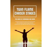 Twin Flame Chaser Stages: The Dance of Surrender and Union