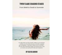 Twin Flame Chasing Stages: From Belief to Doubt to Surrender