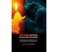 Twin Flame Emotions: The Intricate Dance of Love and Longing