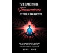 Twin Flame Runner Transcendence: Ascending to Your Highest Self