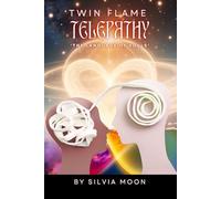TWIN FLAME TELEPATHY: THE LANGUAGE OF SOULS