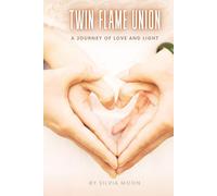 Twin Flame Union: A Journey of Love and Light