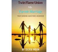Twin Flame Union vs. Karmic Marriage: Understanding Relationships