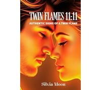 TWIN FLAMES 11:11: Authentic Signs of a Twin Flame