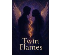 Twin Flames: divine male and divine female