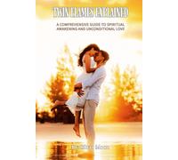 Twin Flames Explained: A Comprehensive Guide to Spiritual Awakening and Unconditional Love