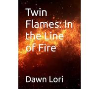 Twin Flames: In the Line of Fire
