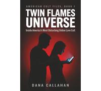 Twin Flames Universe: Inside America's Most Disturbing Online Love Cult