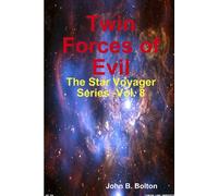 Twin Forces Of Evil - The Star Voyager Series -Vol. 8