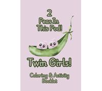Twin Girls: 2 Peas In This Pod!: Coloring & Activity Booklet (4x6in.) Party Favor/Souvenir