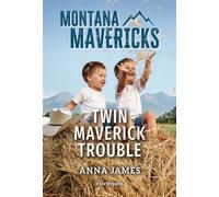 Twin Maverick Trouble A Western Single Dad Contemporary Romance - Anna James - Harlequin Montana Mavericks - ebook (ePub) - Livre