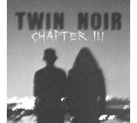 Twin Noir Chapter III (CD) Album