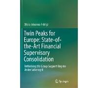 Twin Peaks For Europe: State-Of-The-Art Financial Supervisory Consolidation
