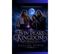 Twin Peaks Kingdom: The Blessed Curse: Book Two of the Twin Peaks Kingdom