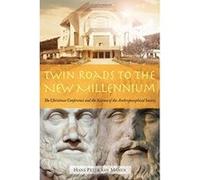 Twin Roads to the New Millennium: The Christmas Conference and the Karma of the Anthroposophical Society - [Livre en VO] Hans Peter Van Manen (Auteur)