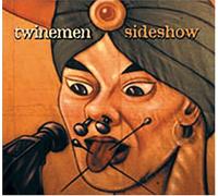 Twinemen - Sideshow [Import]