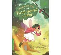 Twini apprend à voler Titania Woods (Auteur), Zerline Durandal (Traduction), Smiljana Coh (Illustration)