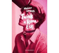 Twink a Roma est: La peggio gioventù