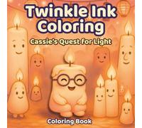 Twinkle Ink Coloring: Cassie's Quest for Light
