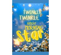 Twinkle, Twinkle, Bright Morning Star