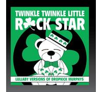 Twinkle Twinkle Little Rock Star - Lullaby Versions of Dropkick Murphys