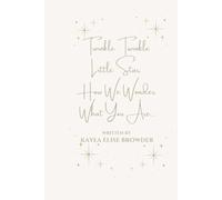 Twinkle Twinkle Little Star, How We Wonder What You Are…