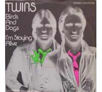 TWINS - Birds and dogs / I'm staying alive / 104276-100