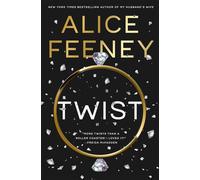 Twist A Novel - Alice Feeney - Flatiron Books: Pine & Cedar - ebook (ePub) - Livre